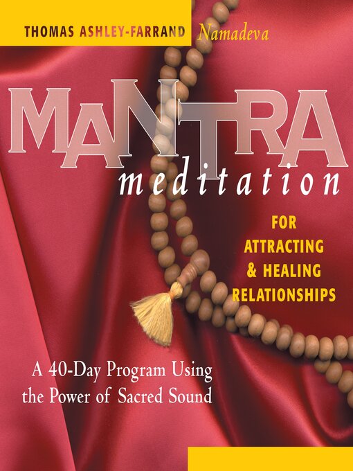 Title details for Mantra Meditation for Attracting & Healing Relationships by Thomas Ashley-Farrand - Available